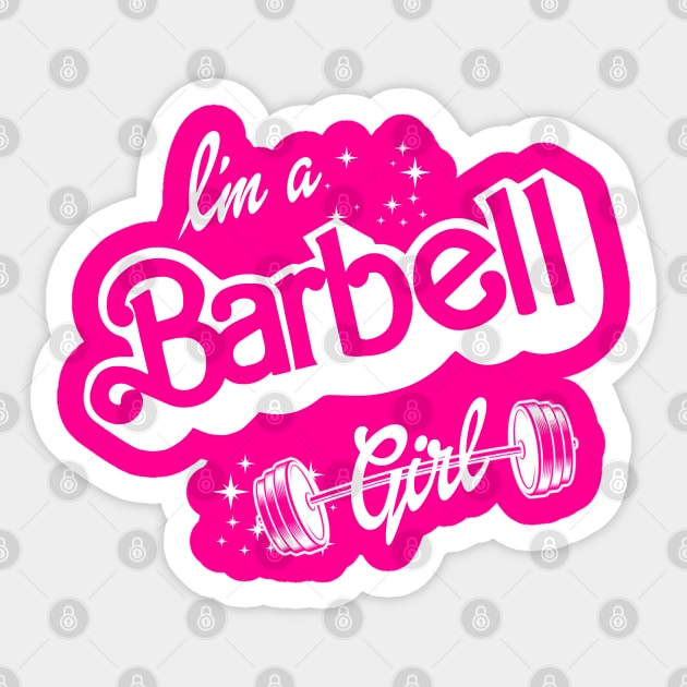 I'm a BARBELL Girl! - In WHITE Sticker by BigDogsStudio